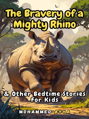 cover image of The Bravery of a Mighty Rhino